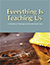 Everthing Is Teaching Us